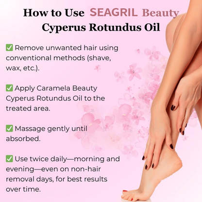 ✨ SEAGRIL Beauty Cyperus Rotundus Oil for Natural Permanent Hair Reduction